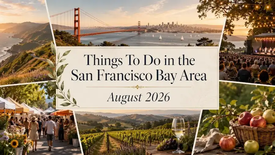 Things to do in the SF Bay Area August 2026